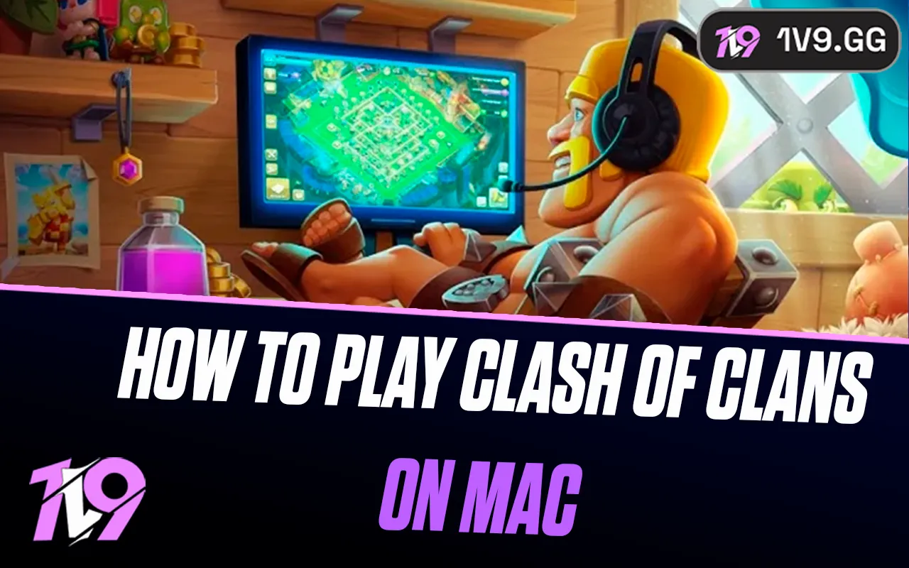 How to Play Clash of Clans on Mac: Step-by-Step Guide